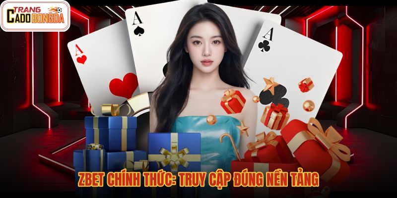 zbet-chinh-thuc-truy-cap-dung-nen-tang zbet-chinh-thuc-truy-cap-dung-nen-tang